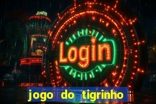 jogo do tigrinho fortune tiger demo